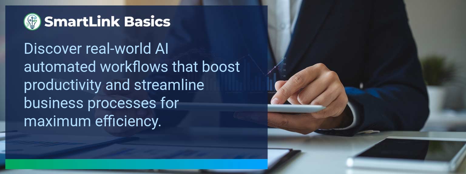 Boosting Efficiency with AI: Real-World Examples of Automated Workflows