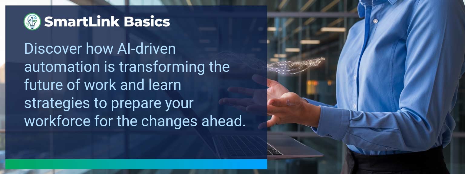 The Future of Work: Preparing for AI-Driven Automation