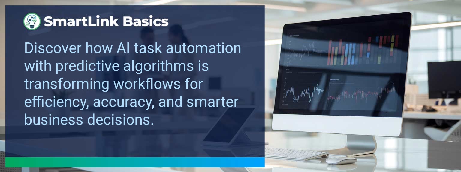 The Future of AI Task Automation: Predictive Algorithms Transforming Workflows