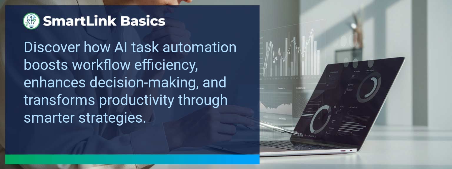 Harnessing AI for Dynamic Task Automation: Strategies for Smarter Workflow Management and Enhanced Decision-Making