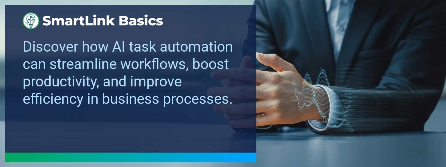 Enhancing Workflow Efficiency: Synergy of AI and Task Automation