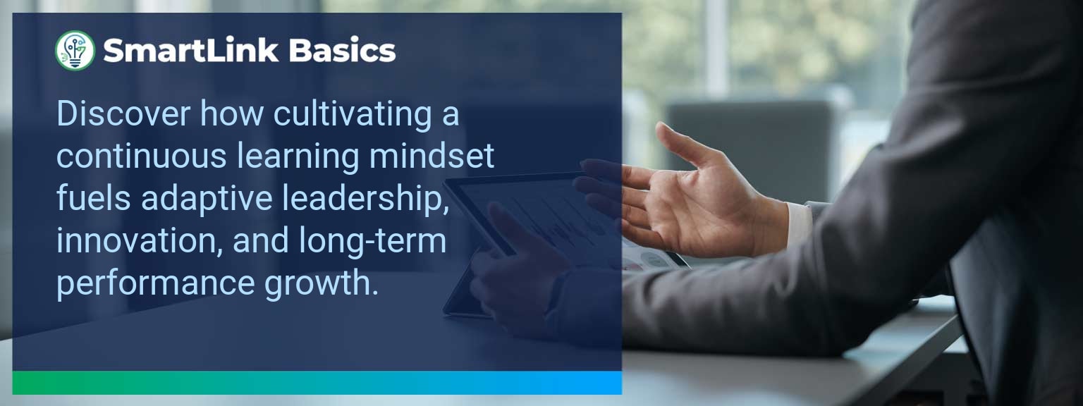Continuous Learning Mindset For Adaptive Leadership Success