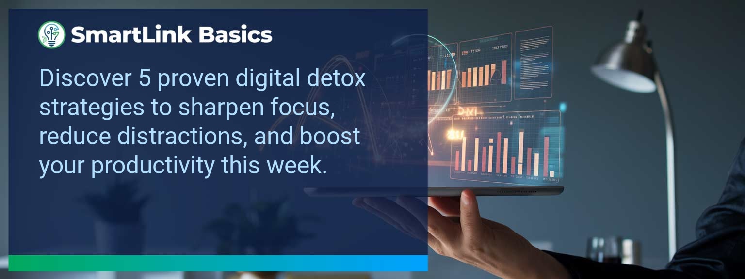 Monday Momentum: 5 Digital Detox Strategies to Enhance Your Focus and Productivity This Week