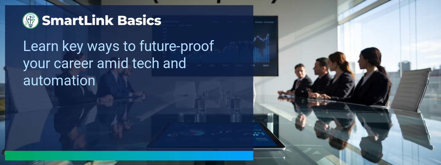 Future-Proofing Your Career: Adapting to Emerging Technology Trends and Automation