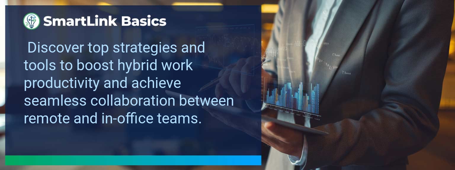 Maximizing Productivity During Hybrid Work: Strategies and Tools for Seamless Collaboration