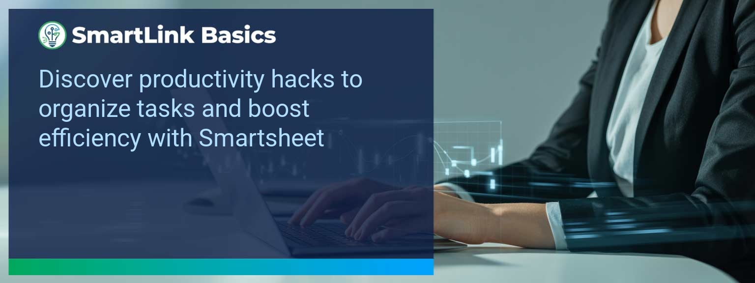 Personal Productivity Hacks: Create an Organized Daily Task Management System with SmartSheet