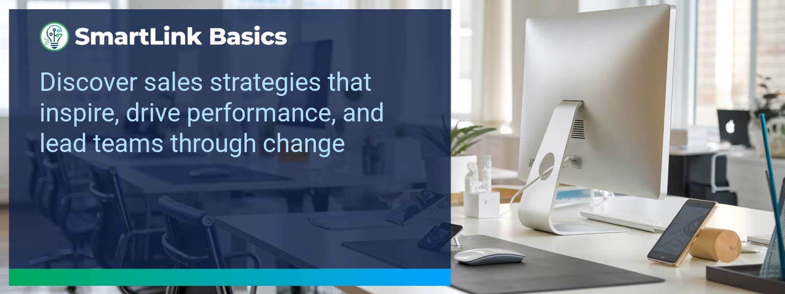 Leading Through Change: Effective Strategies for Sales Teams