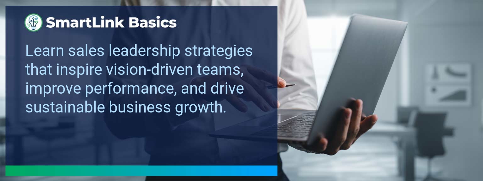 How to Create a Vision-Driven Sales Team for Success